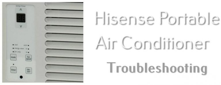 Quick Guide To Hisense Portable Air Conditioner Troubleshooting