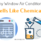 window air conditioner smells like chemicals