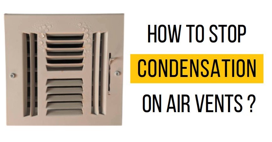 how to stop condensation on air vents