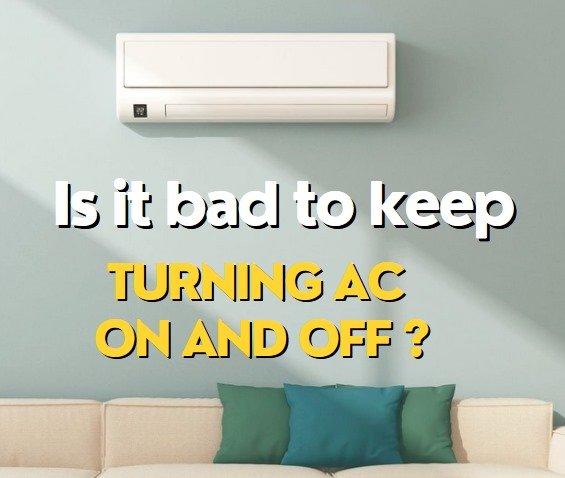 is it bad to keep turning ac on and off
