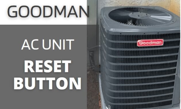 Goodman AC Unit Reset Button and How to Use It - AirconMag.com